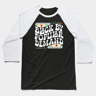 Black by Popular Demand Shirt Baseball T-Shirt